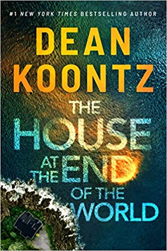 The House at the End of the World
By: Dean Koontz   